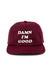 REVOLVR Menswear Maroon cap with 'Damn I'm Good' embroidered text